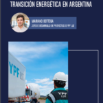 YPF Luz: el desafío de liderar la transición energética en Argentina