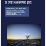 Sistema satelital de colecta de datos ambientales (dcs)