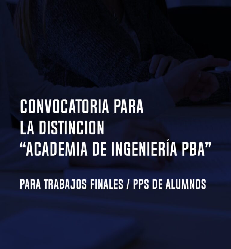 Lee más sobre el artículo CONVOCATORIA PARA LA DISTINCION “Academia de Ingeniería PBA”